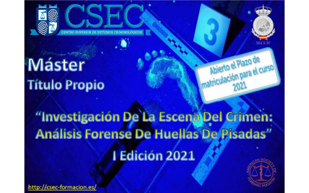 MÁSTER TÍTULO PROPIO “INVESTIGACIÓN DE LA ESCENA DEL CRIMEN: ANÁLISIS FORENSE DE HUELLAS DE PISADAS”