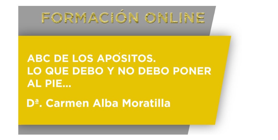 Formación Online: ABC de los Apósitos, lo que debo y no debo poner al pie