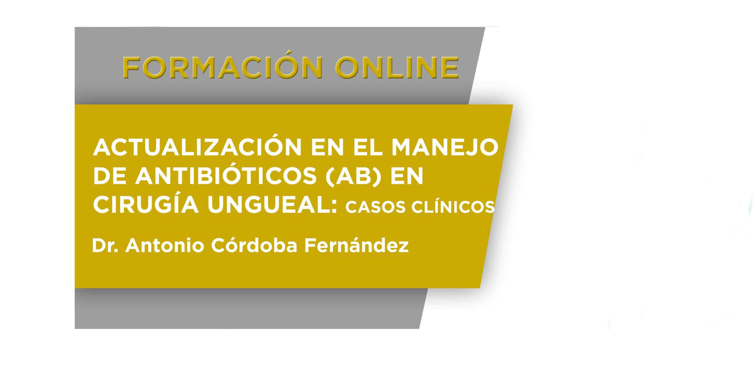 Actualización en el manejo de Antibióticos (AB) en Cirugía Ungueal