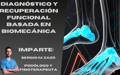 Pie y Tobillo: diagnostico y recuperación funcional basada en la biomecánica