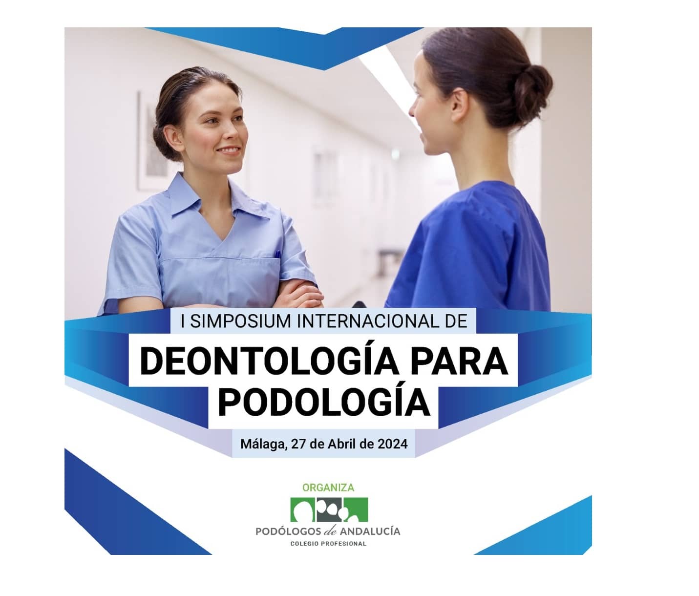 I SIMPOSIUM INTERNACIONAL DE DEONTOLOGÍA PARA PODOLOGÍA
